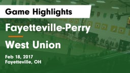 Fayetteville-Perry  vs West Union Game Highlights - Feb 18, 2017