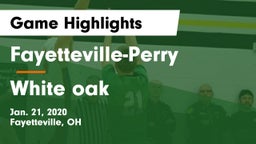 Fayetteville-Perry  vs White oak Game Highlights - Jan. 21, 2020