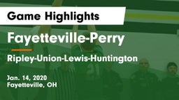 Fayetteville-Perry  vs Ripley-Union-Lewis-Huntington Game Highlights - Jan. 14, 2020
