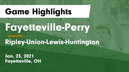 Fayetteville-Perry  vs Ripley-Union-Lewis-Huntington Game Highlights - Jan. 23, 2021