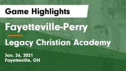 Fayetteville-Perry  vs Legacy Christian Academy Game Highlights - Jan. 26, 2021