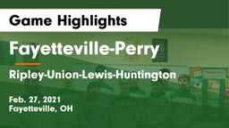 Fayetteville-Perry  vs Ripley-Union-Lewis-Huntington Game Highlights - Feb. 27, 2021