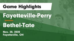 Fayetteville-Perry  vs Bethel-Tate  Game Highlights - Nov. 28, 2020