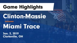 Clinton-Massie  vs Miami Trace  Game Highlights - Jan. 2, 2019