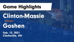 Clinton-Massie  vs Goshen  Game Highlights - Feb. 12, 2021