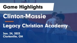 Clinton-Massie  vs Legacy Christian Academy Game Highlights - Jan. 24, 2023