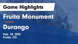 Fruita Monument  vs Durango Game Highlights - Feb. 18, 2023