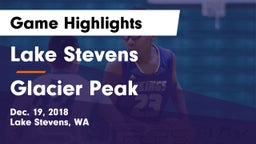 Lake Stevens  vs Glacier Peak  Game Highlights - Dec. 19, 2018