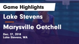 Lake Stevens  vs Marysville Getchell  Game Highlights - Dec. 27, 2018
