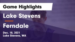 Lake Stevens  vs Ferndale  Game Highlights - Dec. 18, 2021