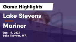 Lake Stevens  vs Mariner  Game Highlights - Jan. 17, 2023