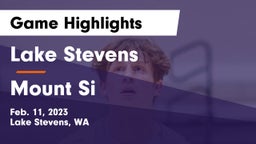 Lake Stevens  vs Mount Si  Game Highlights - Feb. 11, 2023