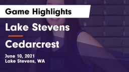 Lake Stevens  vs Cedarcrest  Game Highlights - June 10, 2021