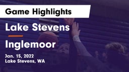 Lake Stevens  vs Inglemoor  Game Highlights - Jan. 15, 2022