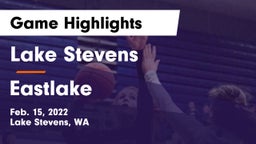 Lake Stevens  vs Eastlake  Game Highlights - Feb. 15, 2022