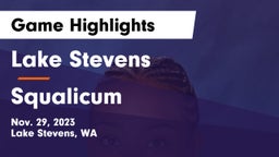 Lake Stevens  vs Squalicum  Game Highlights - Nov. 29, 2023