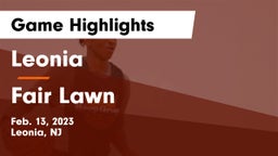Leonia  vs Fair Lawn  Game Highlights - Feb. 13, 2023