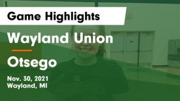 Wayland Union  vs Otsego  Game Highlights - Nov. 30, 2021
