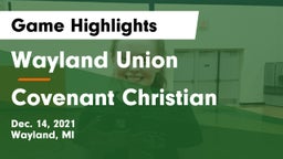 Wayland Union  vs Covenant Christian  Game Highlights - Dec. 14, 2021