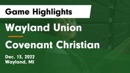 Wayland Union  vs Covenant Christian  Game Highlights - Dec. 13, 2022