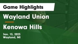Wayland Union  vs Kenowa Hills  Game Highlights - Jan. 13, 2023