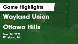 Wayland Union  vs Ottawa Hills  Game Highlights - Jan. 24, 2023