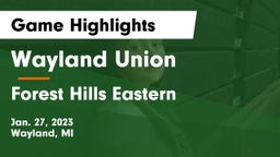 Wayland Union  vs Forest Hills Eastern  Game Highlights - Jan. 27, 2023