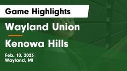 Wayland Union  vs Kenowa Hills  Game Highlights - Feb. 10, 2023