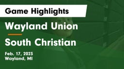Wayland Union  vs South Christian  Game Highlights - Feb. 17, 2023