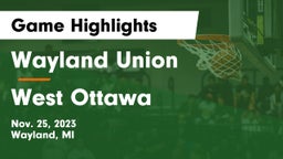 Wayland Union  vs West Ottawa  Game Highlights - Nov. 25, 2023