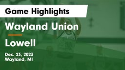 Wayland Union  vs Lowell  Game Highlights - Dec. 23, 2023