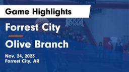 Forrest City  vs Olive Branch  Game Highlights - Nov. 24, 2023