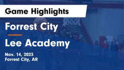 Forrest City  vs Lee Academy  Game Highlights - Nov. 14, 2023