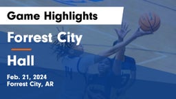 Forrest City  vs Hall  Game Highlights - Feb. 21, 2024