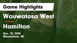 Wauwatosa West  vs Hamilton  Game Highlights - Dec. 18, 2020