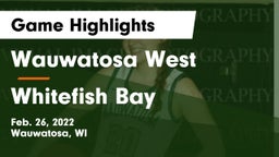 Wauwatosa West  vs Whitefish Bay  Game Highlights - Feb. 26, 2022