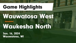 Wauwatosa West  vs Waukesha North Game Highlights - Jan. 16, 2024