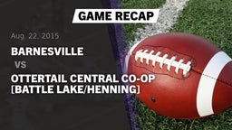 Recap: Barnesville  vs. Ottertail Central co-op [Battle Lake/Henning]  2015