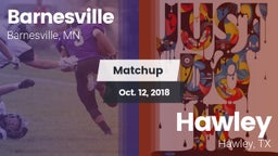 Matchup: Barnesville High vs. Hawley  2018