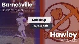 Matchup: Barnesville High vs. Hawley  2019