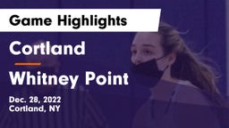 Cortland  vs Whitney Point  Game Highlights - Dec. 28, 2022