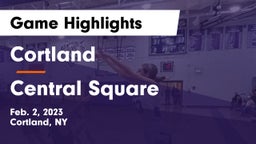 Cortland  vs Central Square  Game Highlights - Feb. 2, 2023
