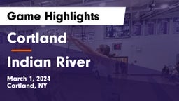 Cortland  vs Indian River  Game Highlights - March 1, 2024