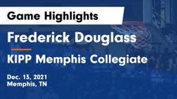 Frederick Douglass  vs KIPP Memphis Collegiate Game Highlights - Dec. 13, 2021