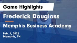 Frederick Douglass  vs Memphis Business Academy Game Highlights - Feb. 1, 2022
