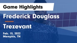 Frederick Douglass  vs Trezevant  Game Highlights - Feb. 15, 2022