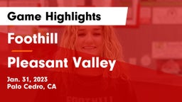Foothill  vs Pleasant Valley  Game Highlights - Jan. 31, 2023