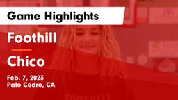 Foothill  vs Chico  Game Highlights - Feb. 7, 2023