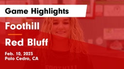 Foothill  vs Red Bluff  Game Highlights - Feb. 10, 2023