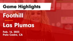 Foothill  vs Las Plumas Game Highlights - Feb. 16, 2023